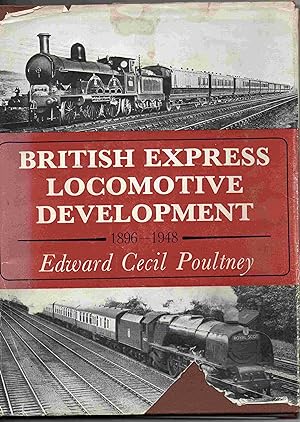 Seller image for British Express Locomotive Development 1896 - 1948 for sale by Joy Norfolk, Deez Books