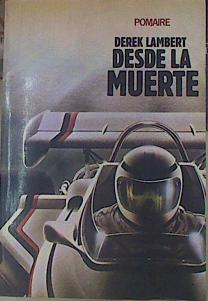 Seller image for Desde la muerte for sale by Almacen de los Libros Olvidados