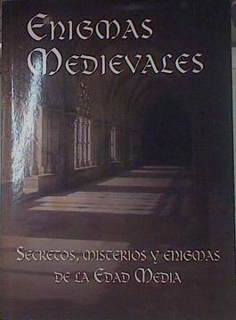 Immagine del venditore per Enigmas medievales : secretos, misterios y enigmas de la Edad Media venduto da Almacen de los Libros Olvidados