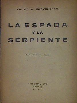 Seller image for La Espada Y La Serpiente (Yo Escog La Justicia) for sale by Almacen de los Libros Olvidados