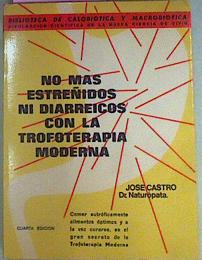 Imagen del vendedor de No Ms Estreidos Ni Diarreicos Con La Trofoterapia Moderna a la venta por Almacen de los Libros Olvidados