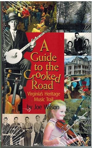 Seller image for A GUIDE TO THE CROOKED ROAD Virginia's Heritage Music Trail for sale by The Avocado Pit
