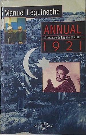 Imagen del vendedor de Annual 1921 El Desastre De Espaa En El Rif a la venta por Almacen de los Libros Olvidados