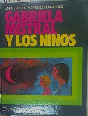 Imagen del vendedor de Gabriela Mistral y los nios a la venta por Almacen de los Libros Olvidados