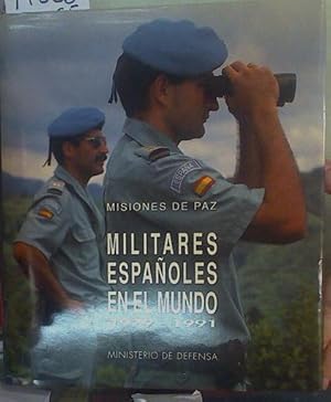 Bild des Verkufers fr Militares espaoles en el mundo Misiones de Paz 1979 - 1991 zum Verkauf von Almacen de los Libros Olvidados