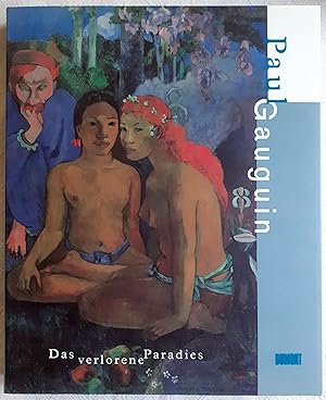 Bild des Verkufers fr Paul Gauguin, das verlorene Paradies zum Verkauf von VersandAntiquariat Claus Sydow