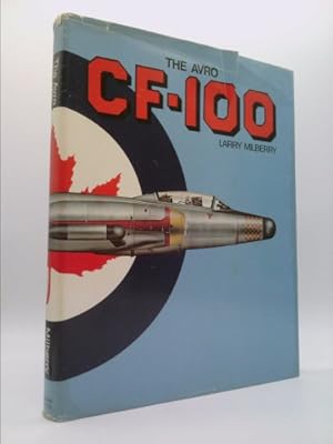 Bild des Verkufers fr The Avro CF-100 zum Verkauf von ThriftBooksVintage