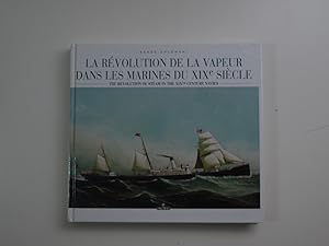 Bild des Verkufers fr La Rvolution de la vapeur dans les marines du XIXe sicle zum Verkauf von Librairie Aubry