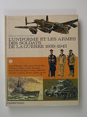 Bild des Verkufers fr L'Uniforme et les armes des soldats de la guerre 1939-1945. Tome 2 zum Verkauf von Librairie Aubry