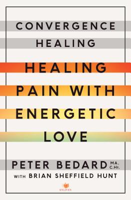 Seller image for Convergence Healing: Healing Pain with Energetic Love (Paperback or Softback) for sale by BargainBookStores
