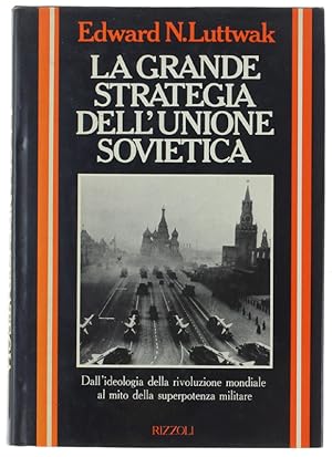 Image du vendeur pour LA GRANDE STRATEGIA DELL'UNIONE SOVIETICA.: mis en vente par Bergoglio Libri d'Epoca