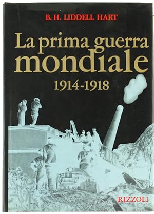 Image du vendeur pour LA PRIMA GUERRA MONDIALE 1914-1918. [prima edizione]: mis en vente par Bergoglio Libri d'Epoca