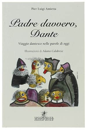 PADRE DAVVERO, DANTE. Viaggio dantesco nelle parole di oggi: