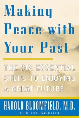 Image du vendeur pour Making Peace with Your Past: The Six Essential Steps to Enjoying a Great Future (Paperback or Softback) mis en vente par BargainBookStores