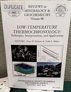 Seller image for Low-temperature Thermochronology: Techniques, Interpretations and Applications, Reviews in Mineralogy & Geochemistry Volume 58 for sale by Crossroads Books