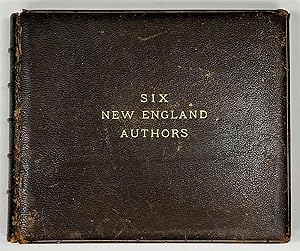 Seller image for SIX NEW - ENGLAND AUTHORS. Hawthorne, Emerson, Longfellow, Whittier, Holmes and Lowell for sale by Tavistock Books, ABAA