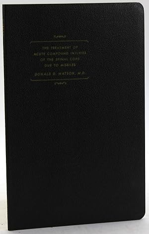 Seller image for THE TREATMENT OF ACUTE COMPOUND INJURIES OF THE SPINAL CORD DUE TO MISSILES [American Lecture Series, Number 23; A Monograph in American Lectures in Surgery] for sale by Arches Bookhouse
