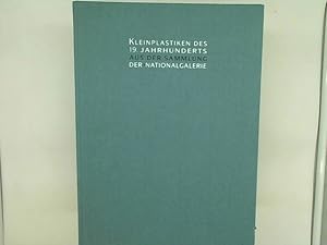 Bild des Verkufers fr Kleinplastiken des 19. Jahrhunderts aus der Sammlung der Nationalgalerie : (Wissenschaftszentrum Bonn, 22.10.1992 - 3.1.1993 . Kunstsammlung der Universitt Gttingen im Auditorium, April 1994 - Mai 1994) zum Verkauf von Das Buchregal GmbH