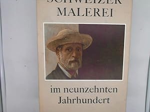 Seller image for Schweizer Malerei im neunzehnten Jahrhundert. for sale by Das Buchregal GmbH