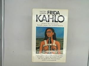 Seller image for Frida Kahlo Malerin der Schmerzen Rebellin gegen das Unabnderliche for sale by Das Buchregal GmbH