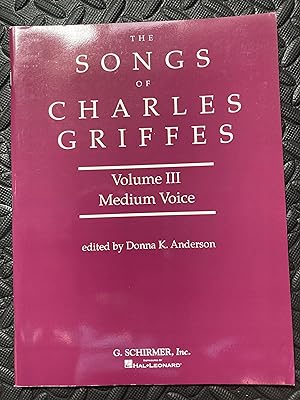 Seller image for The Songs of Charles Griffes, Volume III, Medium Voice for sale by Marquis Books