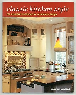 Bild des Verkufers fr Classic Kitchen Style: The Essential Handbook for a Timeless Design zum Verkauf von Between the Covers-Rare Books, Inc. ABAA