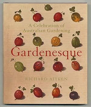 Image du vendeur pour Gardenesque: A Celebration of Australian Gardening mis en vente par Between the Covers-Rare Books, Inc. ABAA