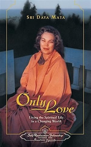 Immagine del venditore per Only Love : Living the Spiritual Life in a Changing World venduto da GreatBookPrices