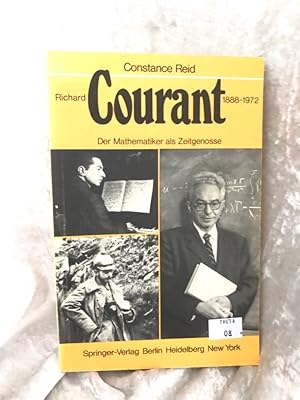 Bild des Verkufers fr Richard Courant 1888-1972: Der Mathematiker als Zeitgenosse Der Mathematiker als Zeitgenosse zum Verkauf von Antiquariat Jochen Mohr -Books and Mohr-