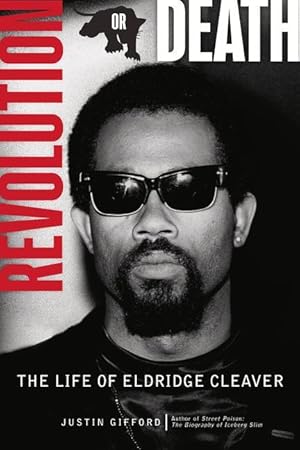 Bild des Verkufers fr Revolution or Death: The Life of Eldridge Cleaver zum Verkauf von moluna