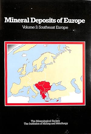 Seller image for Southeast Europe (v. 2) (Mineral Deposits of Europe) for sale by M Godding Books Ltd