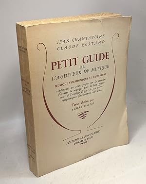 Seller image for Petit guide de l'auditeur de musique / musique symphonique et religieuse - textes choisis par Albert Nalpas for sale by crealivres