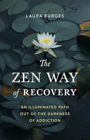 Bild des Verkufers fr The Zen Way of Recovery zum Verkauf von moluna