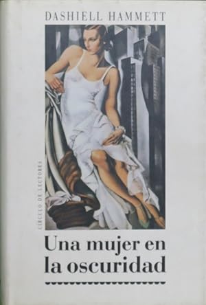 Imagen del vendedor de Una mujer en la oscuridad novela de un idilio peligroso a la venta por Librera Alonso Quijano