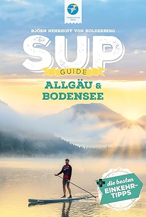 Bild des Verkufers fr SUP-Guide Allgaeu & Bodensee zum Verkauf von moluna