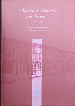 Seller image for Ministros de hacienda y economa, de 1700 a 2005 tres siglos de historia for sale by Librera Alonso Quijano