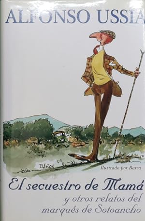Imagen del vendedor de El secuestro de mamá y otros relatos del marqués de Sotoancho a la venta por Librería Alonso Quijano