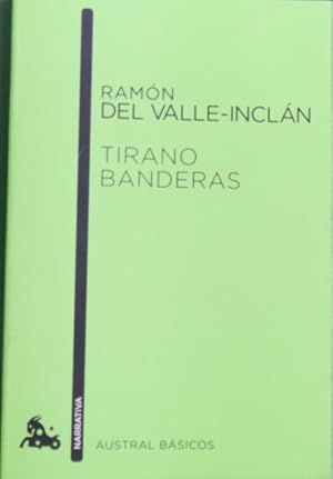 Imagen del vendedor de Tirano Banderas : novela de tierra caliente a la venta por Librera Alonso Quijano