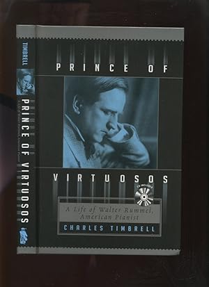 Prince of Virtuosos, a Life of Walter Rummel, American Pianist