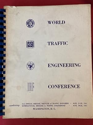 World Traffic Engineering Conference, Combining 31st Annual Meeting, Institute of Traffic Enginee...