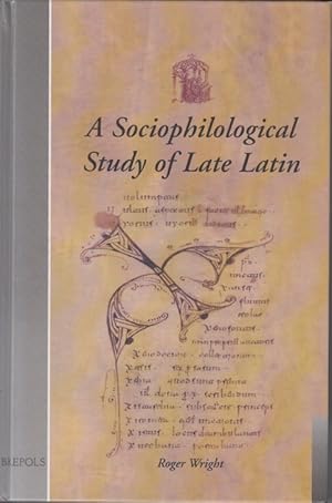 Bild des Verkufers fr A Sociophilological Study of Late Latin. zum Verkauf von Centralantikvariatet