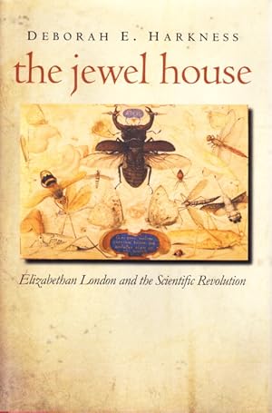 Bild des Verkufers fr The Jewel House. Elizabethan London and the Scientific Revolution. zum Verkauf von Centralantikvariatet