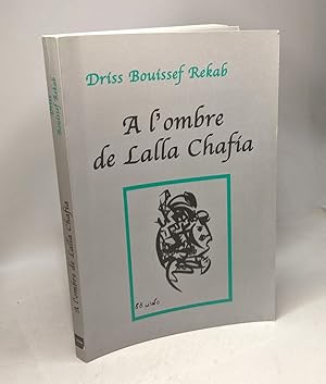 Image du vendeur pour A l'ombre de Lalla Chafia mis en vente par crealivres