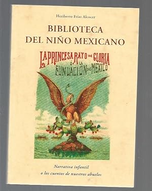 Imagen del vendedor de BIBLIOTECA DEL NIO MEXICANO. NARRATIVA INFANTIL O LOS CUENTOS DE NUESTROS ABUELOS. PRIMERA SERIE: DESCUBRIMIENTOS Y CONQUISTA a la venta por Desvn del Libro / Desvan del Libro, SL