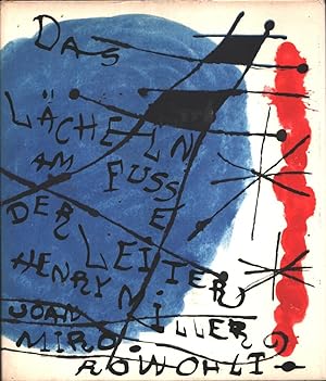 Das Lächeln am Fuße der Leiter. (Übertrag. ins Dt. von Herbert Zand.) Mit Ill. von Joan Miró. (1....