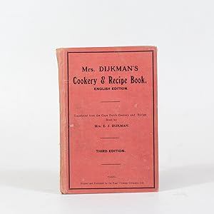 Mrs. Dijkman's Cookery and Recipe Book in English. Translate from the Cape Dutch Cookery and Reci...