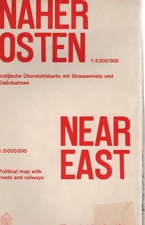 Seller image for Naher Osten politische U bersichtskarte mit Strassennetz und Eisenbahnen = Near East : political map with roads and railways = Proche Orient : carte politique avec re seau routier et chemins de fer = Vicino Oriente : carta politica con rete stradale e ferroviaria for sale by Schrmann und Kiewning GbR