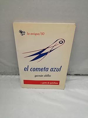 Imagen del vendedor de El cometa azul / Gente de quirfano (Dedicatoria y firma autgrafa de autor) PRIMERA EDICIN a la venta por Libros Angulo