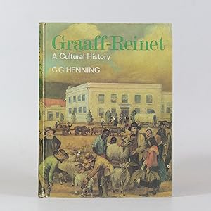 Imagen del vendedor de Graaff-Reinet. A Cultural History 1786 - 1886 (Signed) a la venta por Quagga Books ABA ; ILAB