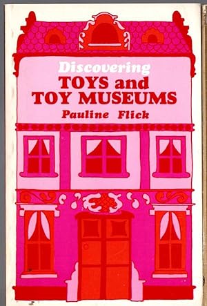 Seller image for DISCOVERING TOYS AND TOY MUSEUMS for sale by Mr.G.D.Price